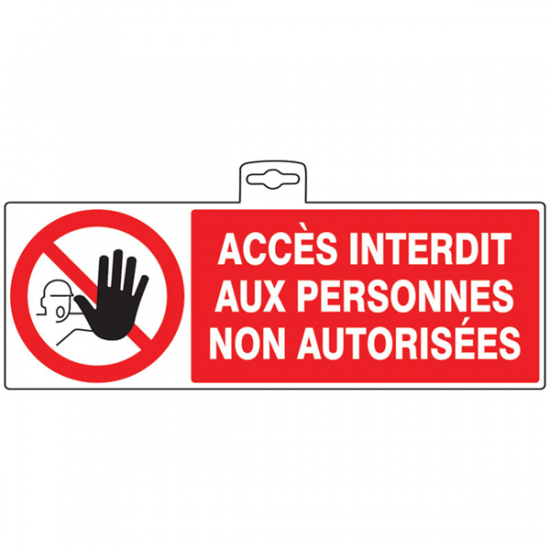 Signalisation Panneau Acces interdit aux personnes non autoris&eacute;es 330*200 PS Choc 3 mm Taliaplast